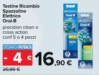 Carrefour Testine Ricambio Spazzolino Elettrico Oral-B offerta