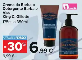 Carrefour Crema da Barba o Detergente Barba e Viso King C. Gillette 175ml o 350ml offerta