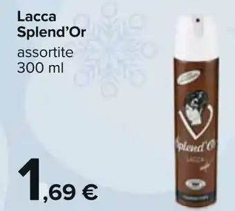 Carrefour Lacca Splend'Or assortite 300 ml offerta