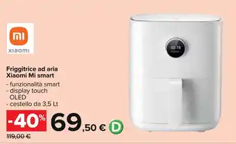 Carrefour Friggitrice ad aria Xiaomi Mi smart offerta
