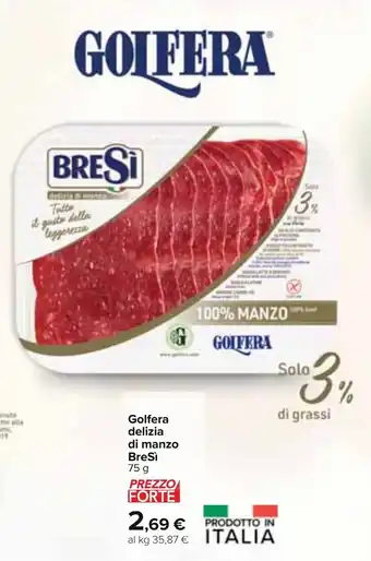 Carrefour Golfera delizia di manzo BreSì 75 g offerta