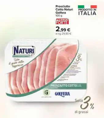 Carrefour Prosciutto Cotto Naturì Golfera 100 g offerta