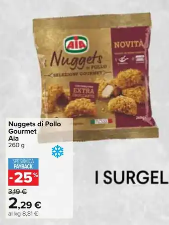 Carrefour Nuggets di Pollo Gourmet Aia 260 g offerta