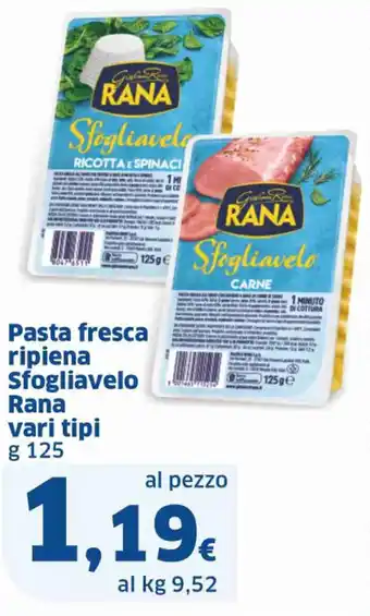Ok Sigma Pasta fresca ripiena Sfogliavelo Rana vari tipi g 125 offerta
