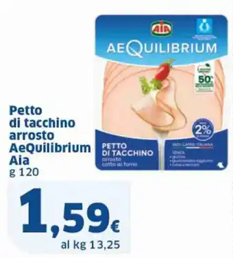 Ok Sigma Petto di tacchino arrosto Aequilibrium Aia g 120 offerta