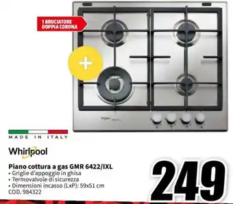MediaWorld Whirlpool Piano cottura a gas GMR 6422/IXL offerta