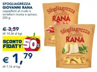 Esselunga SFOGLIAGREZZA GIOVANNI RANA cappelletti al crudo o tortelloni ricotta e spinaci, 250 g offerta