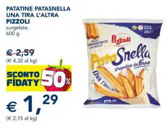 PATATINE PATASNELLA UNA TIRA L'ALTRA PIZZOLI surgelate, 600 g