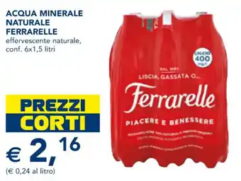 Esselunga ACQUA MINERALE NATURALE FERRARELLE effervescente naturale, conf. 6x1,5 litri offerta