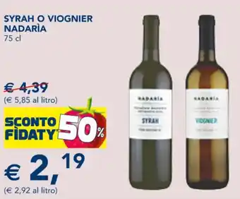 Esselunga SYRAH O VIOGNIER NADARÌA 75 cl offerta