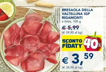 Esselunga BRESAOLA DELLA VALTELLINA IGP RIGAMONTI a fette, 100 g offerta