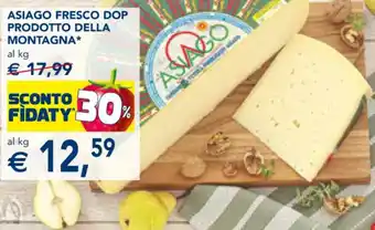 Esselunga ASIAGO FRESCO DOP PRODOTTO DELLA MONTAGNA offerta