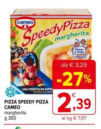 Iperal PIZZA SPEEDY PIZZA CAMEO margherita g 300 offerta