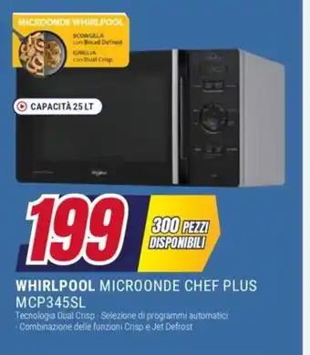 Trony WHIRLPOOL MICROONDE CHEF PLUS MCP345SL offerta