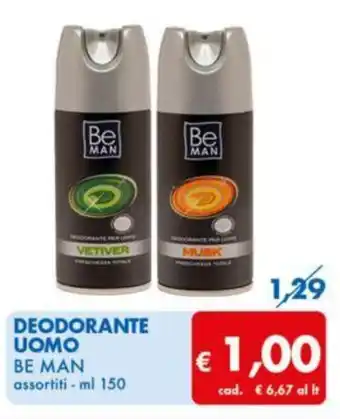 MD Discount DEODORANTE UOMO BE MAN assortiti - ml 150 offerta
