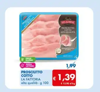 MD Discount PROSCIUTTO COTTO LA FATTORIA alta qualità - g 100 offerta