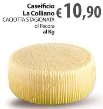 Extra Supermercati Caseificio La Colliano CACIOTTA STAGIONATA di Pecora offerta