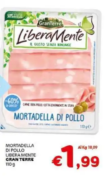 MORTADELLA DI POLLO LIBERAMENTE GRAN TERRE 110 g
