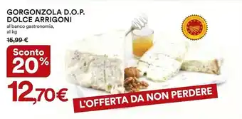 Ipercoop Arrigoni Gorgonzola Dop offerta