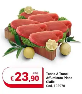 Centro Cash Tonno A Tranci Affumicato Pinne Gialle offerta