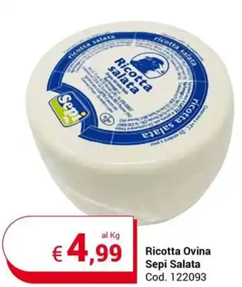 Centro Cash Ricotta Ovina Sepi Salata offerta