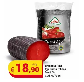 Bresaola PINI Igp Punta D'Anca Metà Sv