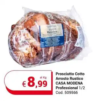 Centro Cash Prosciutto Cotto Arrosto Rustico CASA MODENA Professional 1/2 offerta