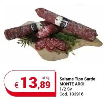 Centro Cash Salame Tipo Sardo MONTE ARCI 1/2 Sv offerta