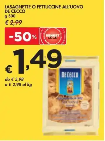 Bennet LASAGNETTE O FETTUCCINE ALL'UOVO DE CECCO g 500 offerta