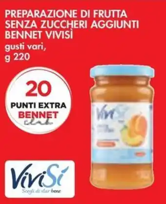 Bennet PREPARAZIONE DI FRUTTA SENZA ZUCCHERI AGGIUNTI BENNET VIVISI gusti vari, g 220 offerta