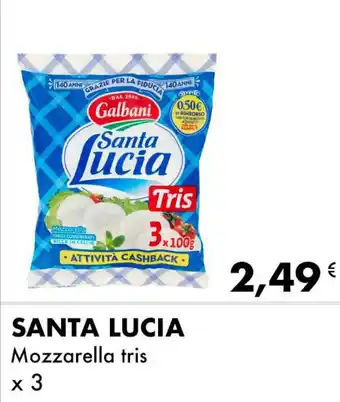 Iper Tosano SANTA LUCIA Mozzarella tris x 3 offerta
