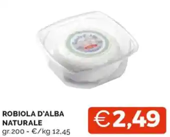 Mercatò ROBIOLA D'ALBA NATURALE gr.200 offerta