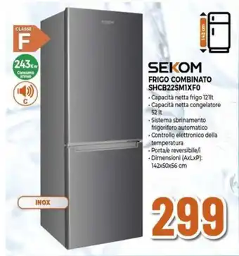 Expert SEKOM FRIGO COMBINATO SHCB22SM1XFO offerta
