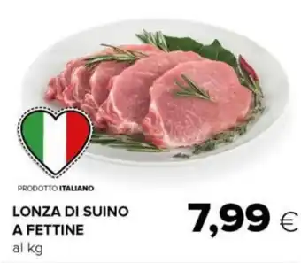 Tigre LONZA DI SUINO A FETTINE offerta