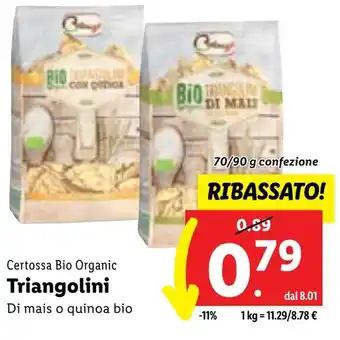 Lidl Certossa Bio Organic Triangolini Di mais o quinoa bio 70/90 g confezione offerta
