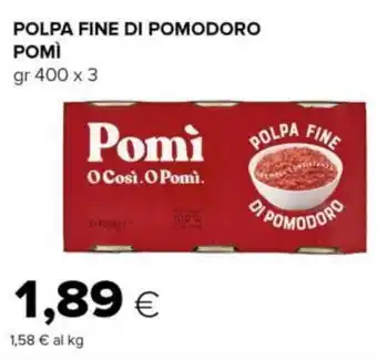 Tigre POLPA FINE DI POMODORO POMÌ gr 400 x 3 offerta