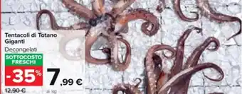 Carrefour Market Tentacoli di Totano Giganti offerta