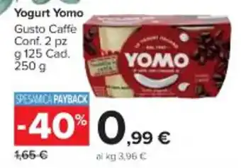 Carrefour Market Yogurt Yomo Gusto Caffe Conf. 2 pz g 125 Cad. 250 g offerta