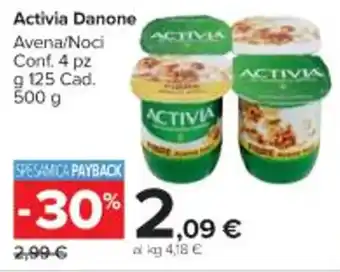 Carrefour Market Activia Danone Avena/Noci Conf. 4 pz g 125 Cad. 500 g offerta