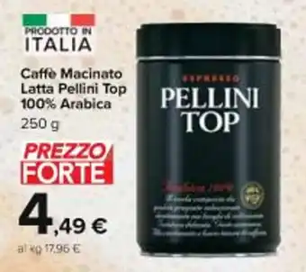 Carrefour Market Caffè Macinato Latta Pellini Top 100% Arabica 250 g offerta