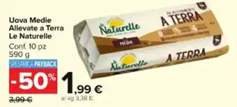 Carrefour Market Uova Medie Allevate a Terra Le Naturelle Conf. 10 pz 590 g offerta