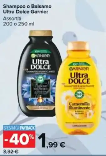 Carrefour Market Shampoo o Balsamo Ultra Dolce Garnier Assortiti 200 o 250 ml offerta