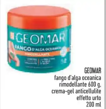 Conad GEOMAR fango d'alga oceanica rimodellante 600 g. crema-gel anticellulite effetto urto 200 ml offerta