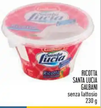 Conad RICOTTA SANTA LUCIA GALBANI senza lattosio 230 g offerta
