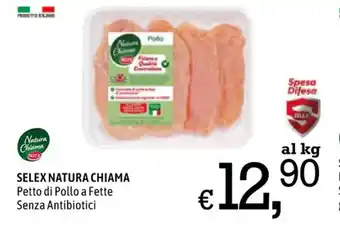 Famila SELEX NATURA CHIAMA Petto di Pollo a Fette Senza Antibiotici offerta