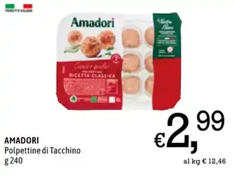 Famila AMADORI Polpettine di Tacchino g 240 offerta