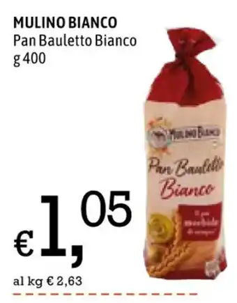 Famila MULINO BIANCO Pan Bauletto Bianco g 400 offerta