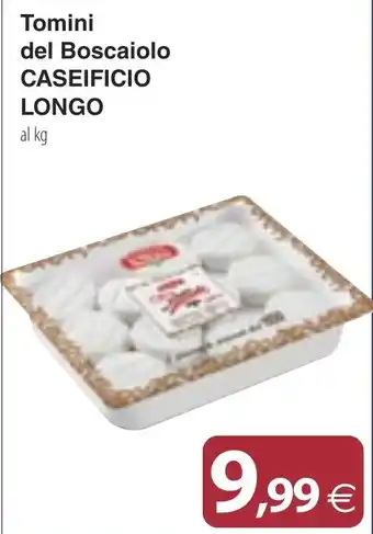 Tomini del Boscaiolo CASEIFICIO LONGO