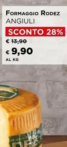Iper La Grande Angiuli Formaggio Rodez offerta