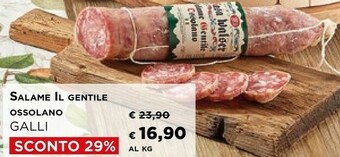 Iper La Grande Galli Salame Il Gentile Ossolano offerta